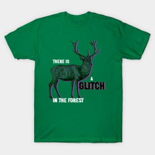 A Glitch in the forest T-Shirt